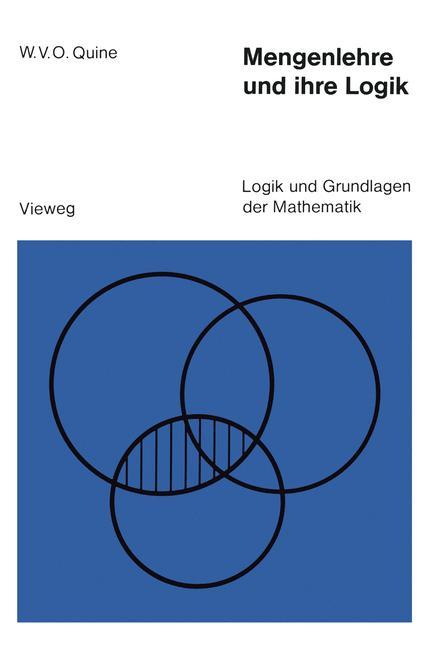 Cover: 9783528082949 | Mengenlehre und ihre Logik | Willard van Orman Quine | Taschenbuch