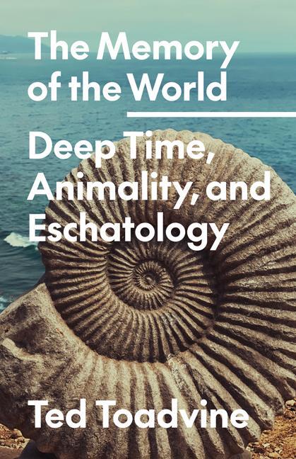 Cover: 9781517916008 | The Memory of the World | Deep Time, Animality, and Eschatology | Buch