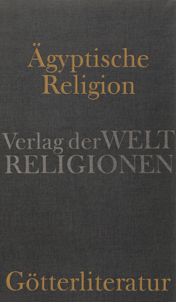 Cover: 9783458700562 | Ägyptische Religion - Götterliteratur | Jan Assmann (u. a.) | Buch