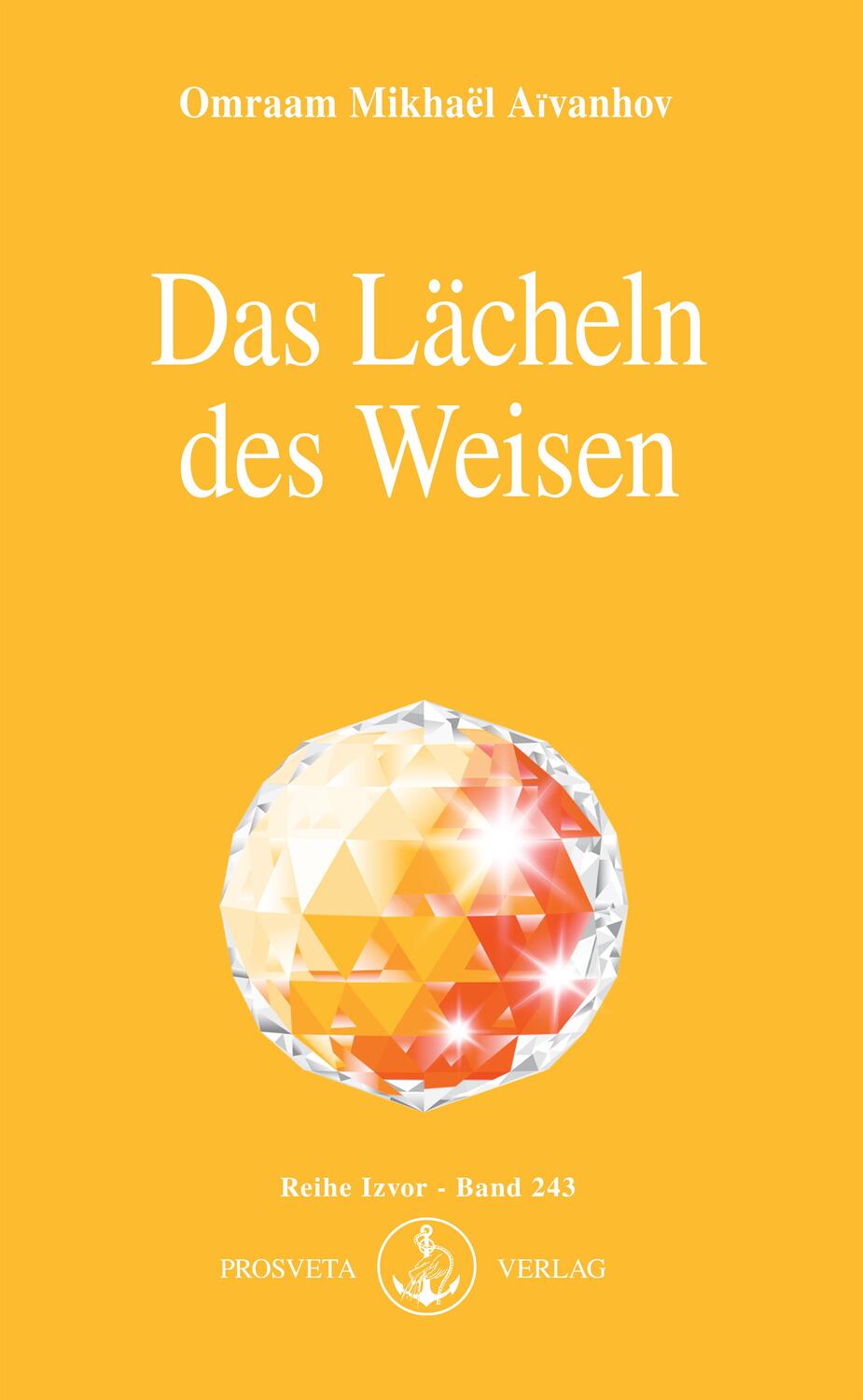 Cover: 9783895150869 | Das Lächeln des Weisen | Omraam Mikhael Aivanhov | Taschenbuch | Izvor