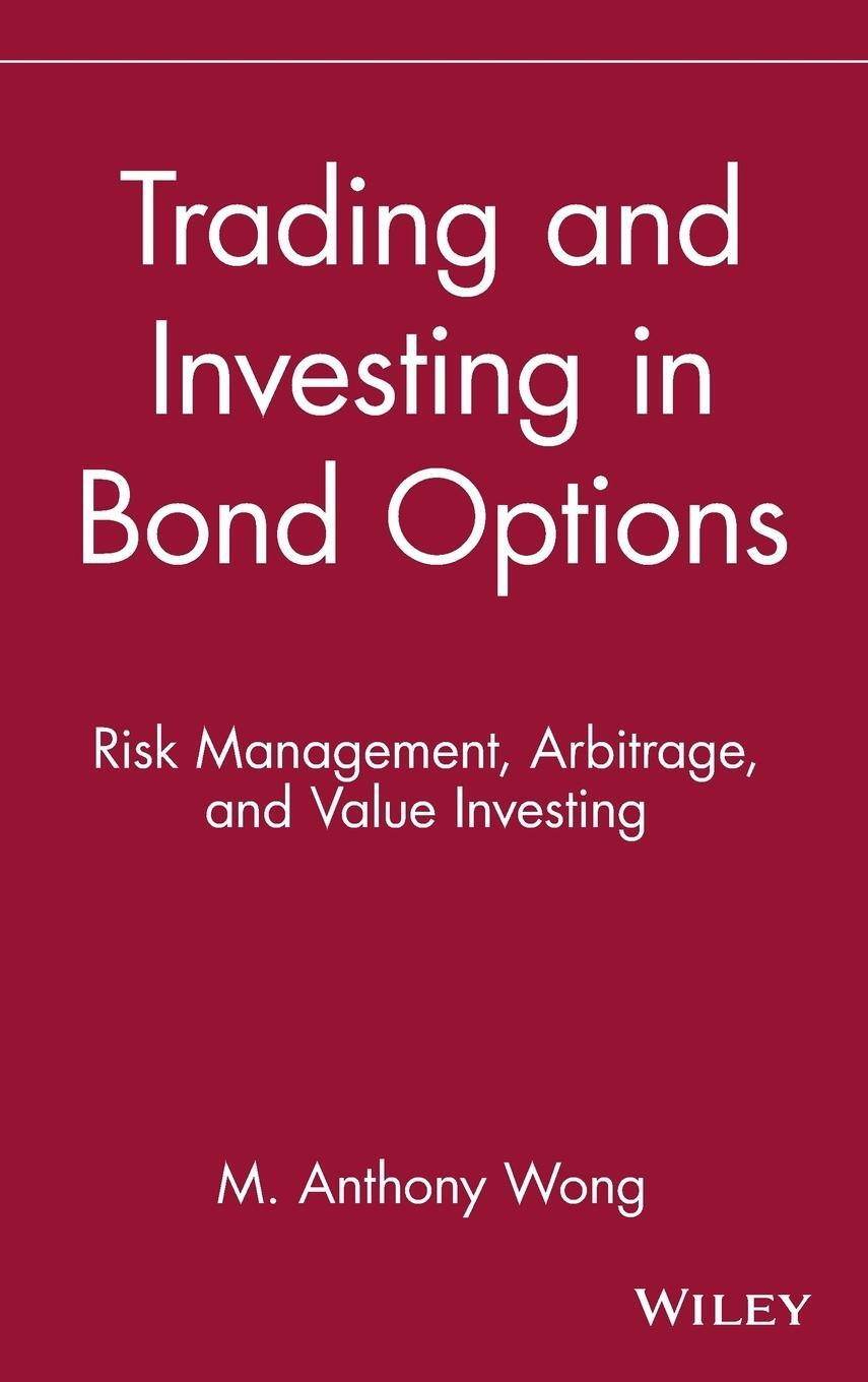 Cover: 9780471525608 | Trading and Investing in Bond Options | Anthony M. Wong (u. a.) | Buch