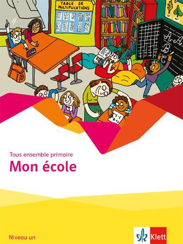 Cover: 9783125222038 | Tous ensemble primaire. Mon école - Cahier d'activités Niveau un