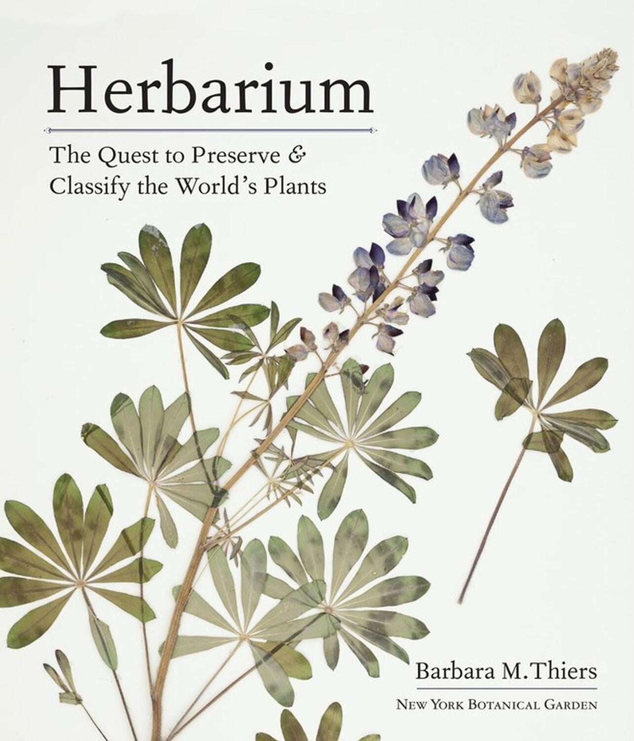 Cover: 9781604699302 | Herbarium | The Quest to Preserve and Classify the World's Plants