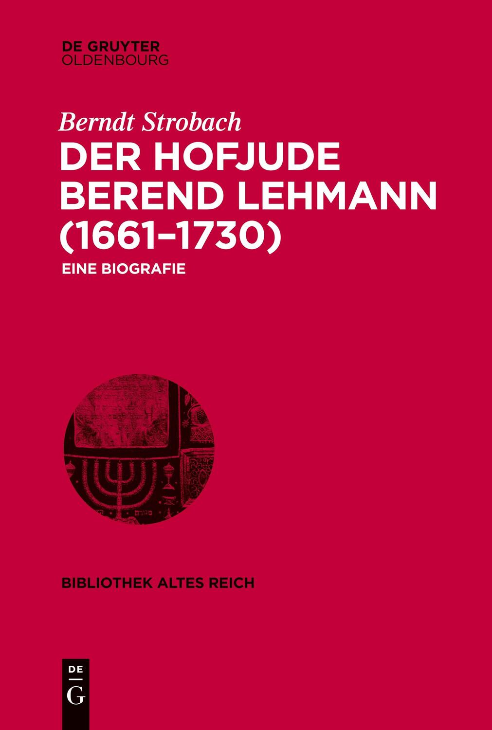 Cover: 9783110710076 | Der Hofjude Berend Lehmann (1661¿1730) | Eine Biografie | Strobach