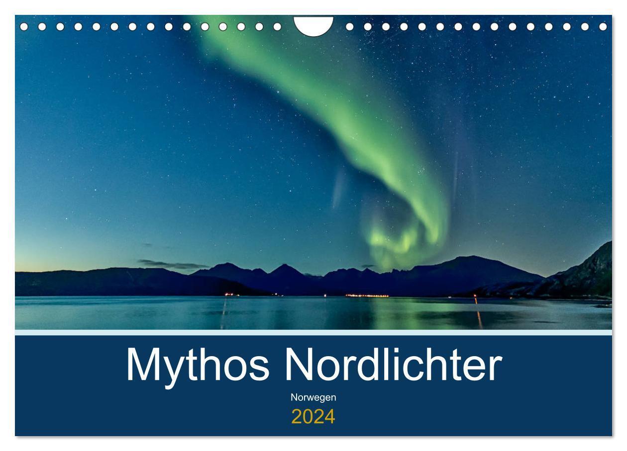 Cover: 9783675949515 | Norwegen - Mythos Nordlichter (Wandkalender 2024 DIN A4 quer),...