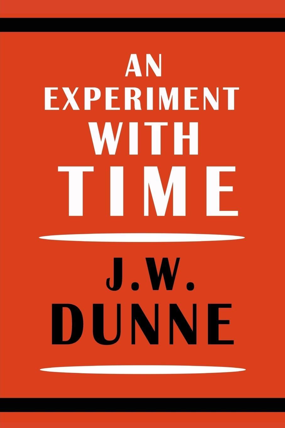 Cover: 9781684223251 | An Experiment with Time | J. W. Dunne | Taschenbuch | Paperback | 2019