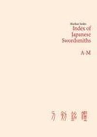 Cover: 9783848202508 | Index of Japanese Swordsmiths A-M | Markus Sesko | Buch | 444 S.