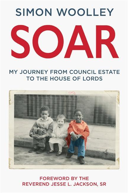Cover: 9781786581174 | Soar | With a foreword by the Reverend Jesse L. Jackson Sr | Woolley