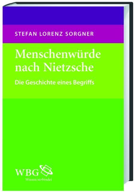 Cover: 9783534209316 | Menschenwürde nach Nietzsche | Die Geschichte eines Begriffs | Sorgner
