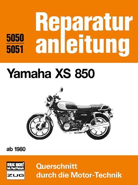 Cover: 9783716816301 | Yamaha XS 850 ab 1980 | Reprint der 4. Auflage 1984 | Taschenbuch