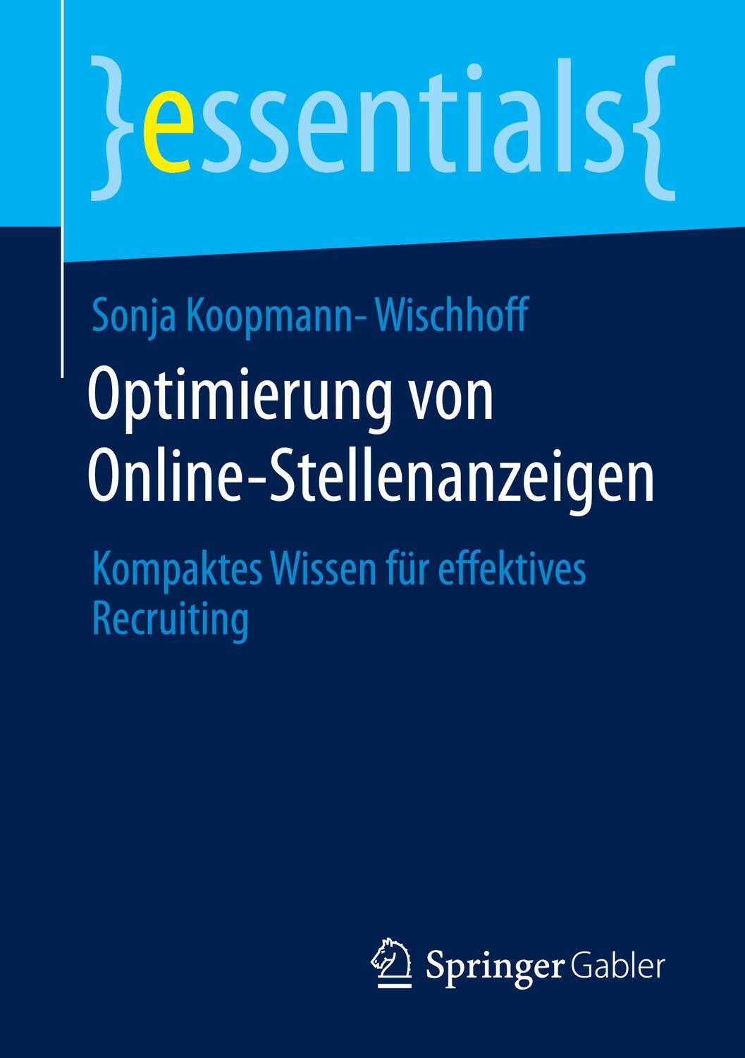Cover: 9783658319748 | Optimierung von Online-Stellenanzeigen | Sonja Koopmann-Wischhoff