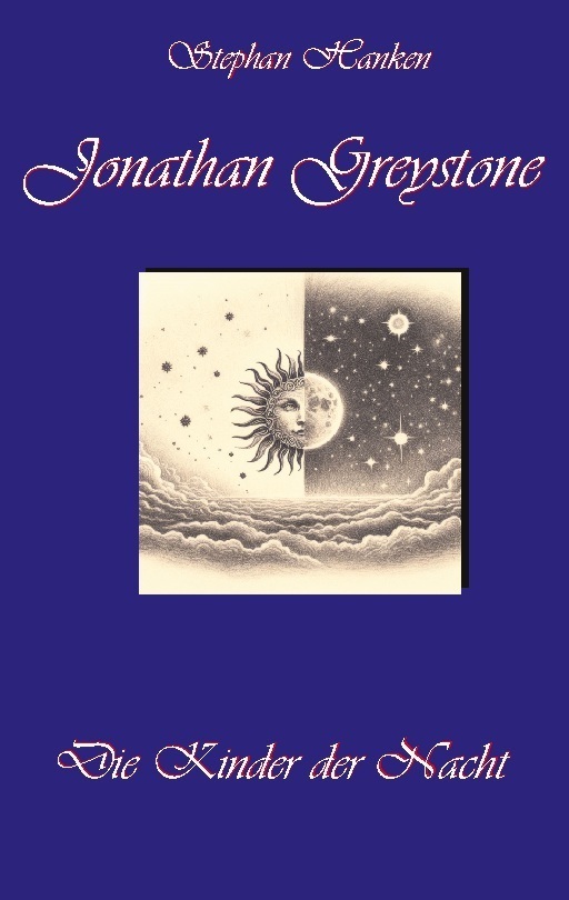 Cover: 9783757886745 | Jonathan Greystone | Die Kinder der Nacht | Stephan Hanken | Buch