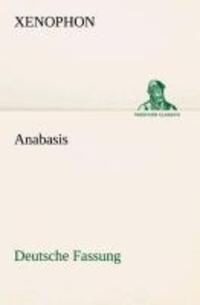 Cover: 9783849532581 | Anabasis | Deutsche Fassung | Xenophon | Taschenbuch | Paperback