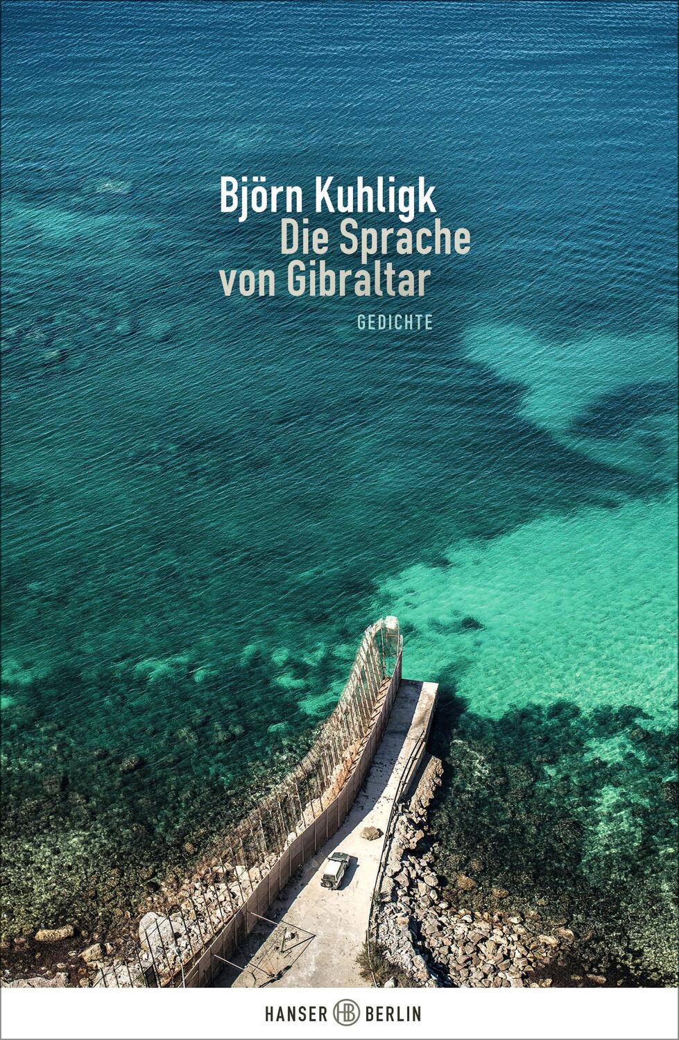 Cover: 9783446252912 | Die Sprache von Gibraltar | Björn Kuhligk | Buch | 80 S. | Deutsch