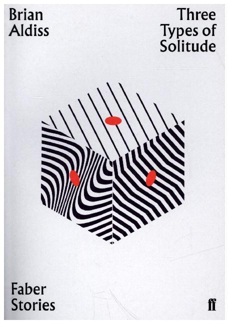 Cover: 9780571352500 | Three Types of Solitude | Brian Aldiss | Taschenbuch | 44 S. | 2018