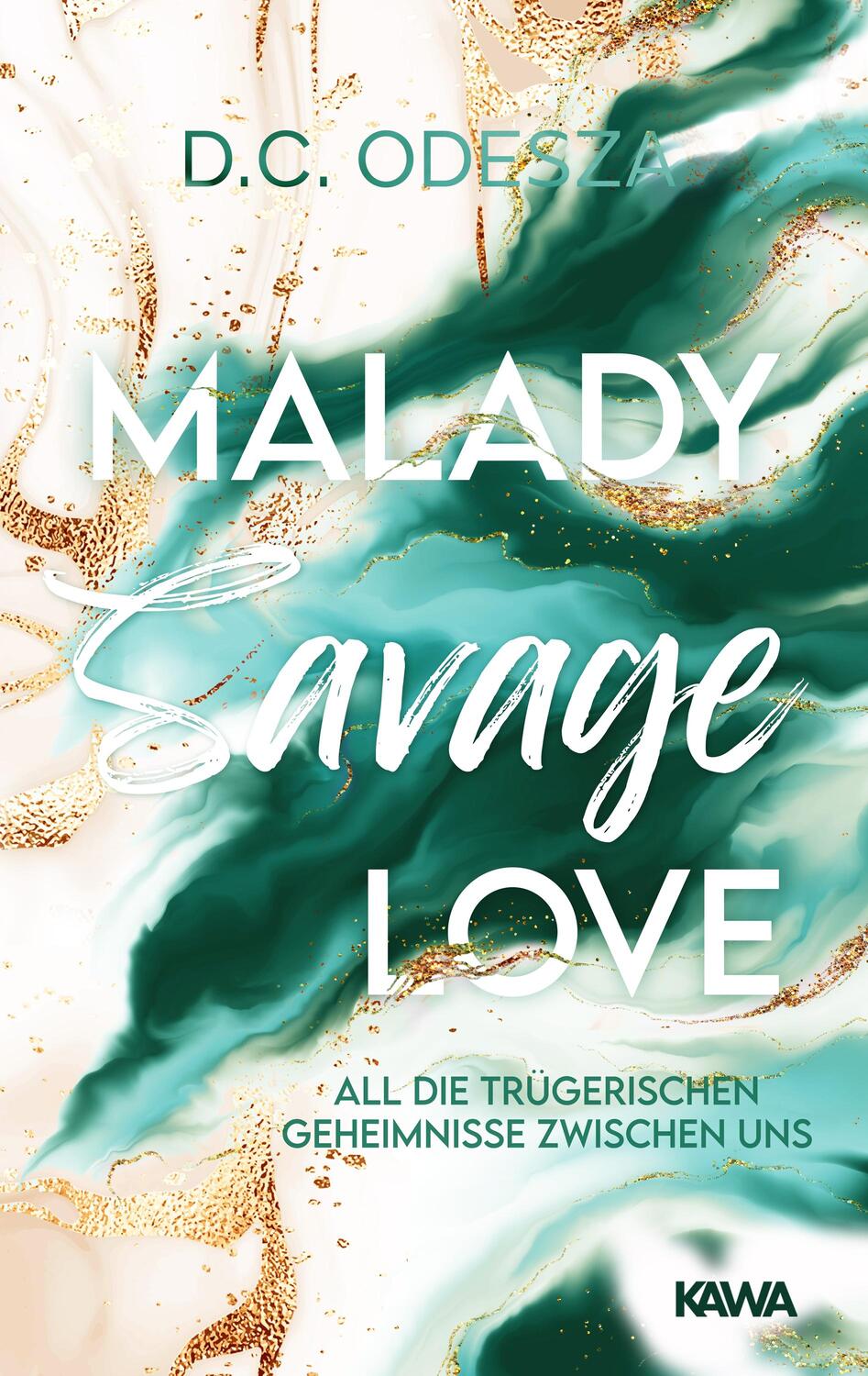 Cover: 9783947738762 | Malady Savage Love | Kein Liebesroman | D. C. Odesza | Taschenbuch
