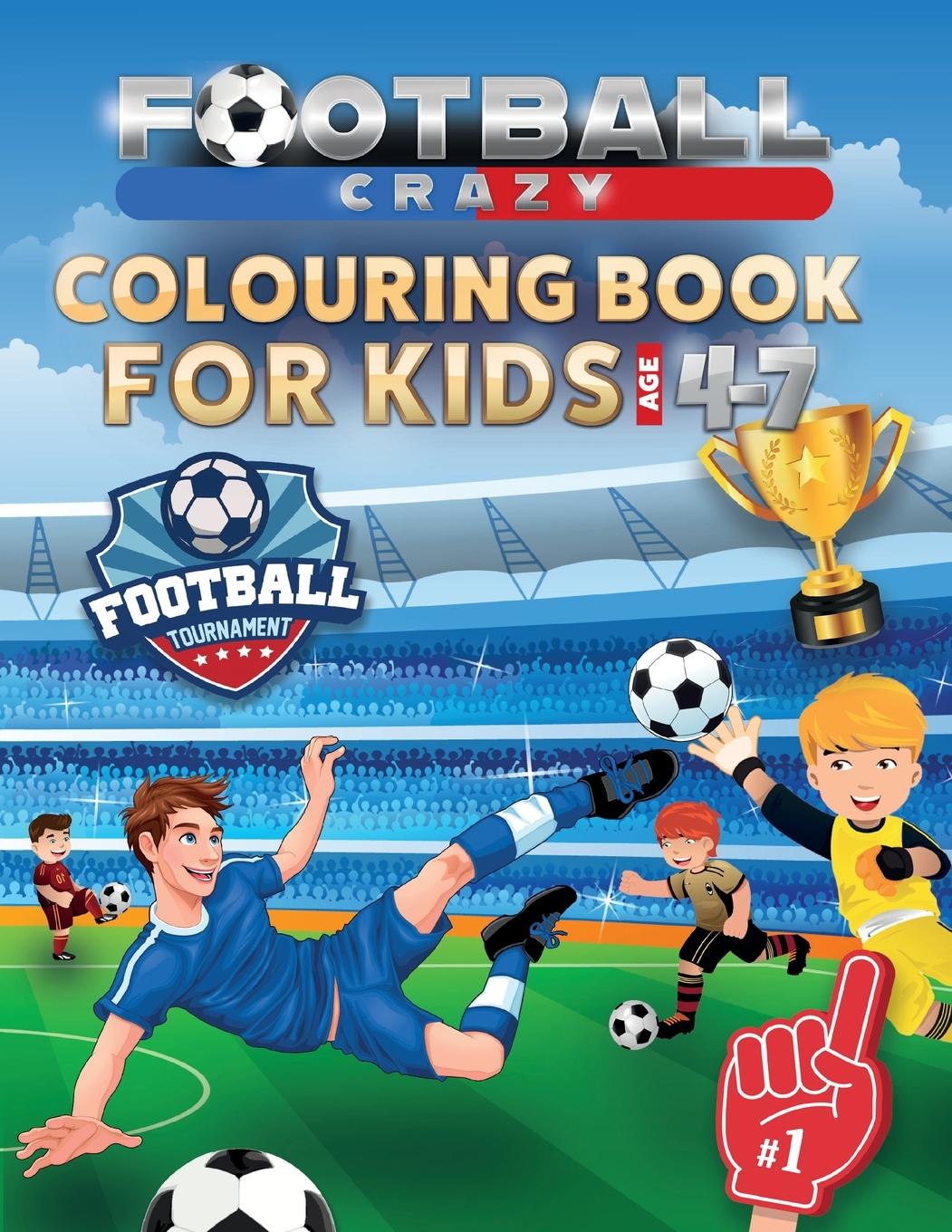 Cover: 9781913467029 | Football Crazy Colouring Book For Kids Age 4-7 | Creative Kids Studio