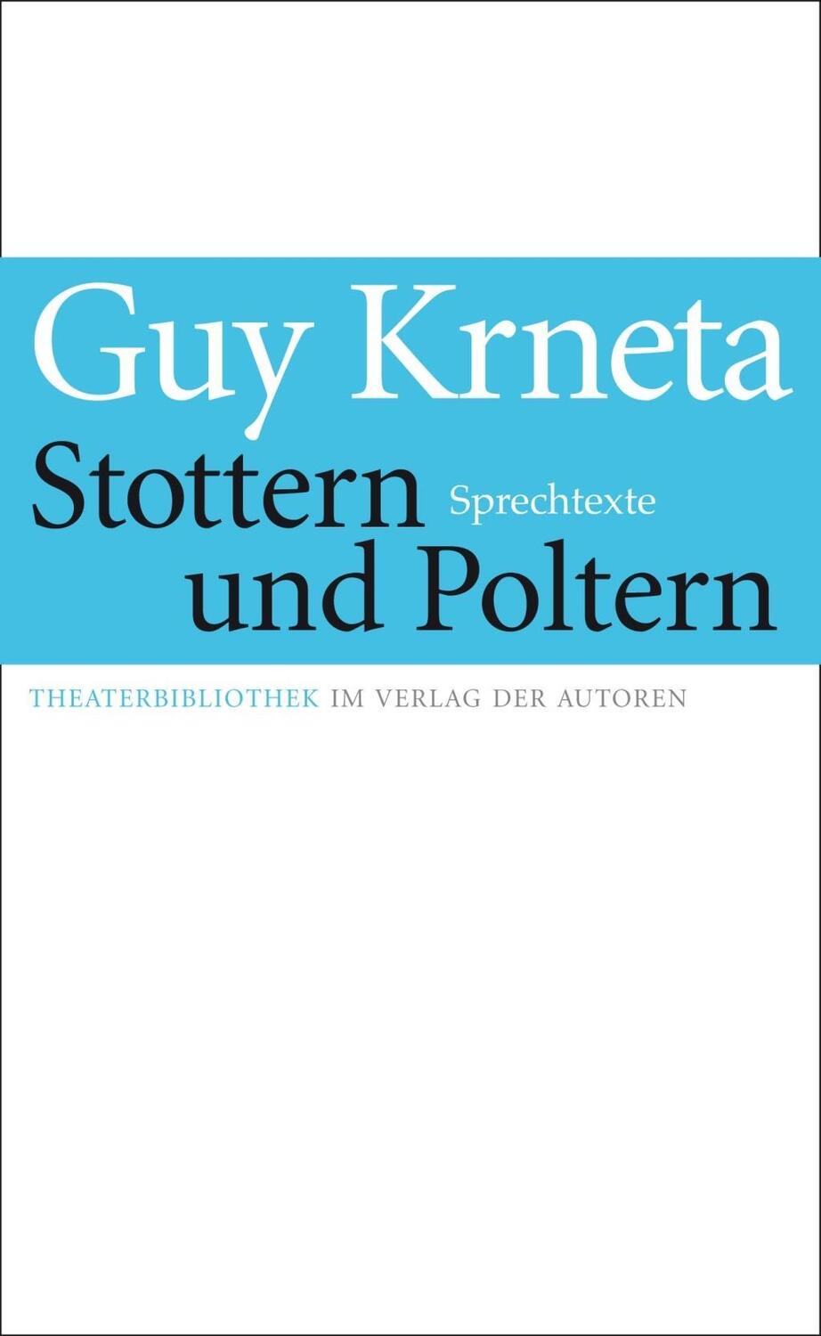 Cover: 9783886613786 | Stottern und Poltern | Sprechtexte | Guy Krneta | Taschenbuch | 2017