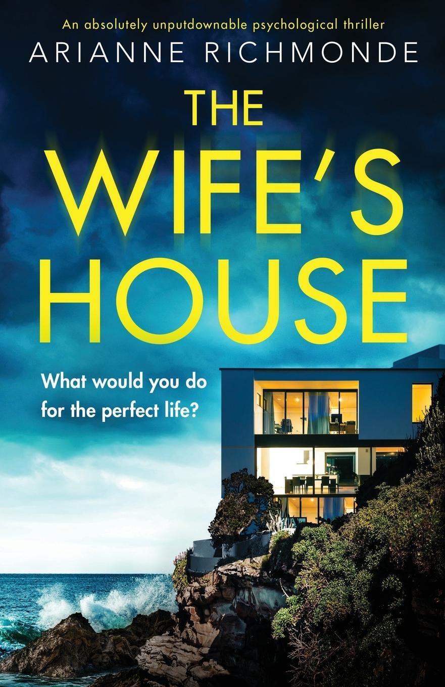 Cover: 9781838889517 | The Wife's House | An absolutely unputdownable psychological thriller