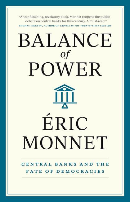 Cover: 9780226834139 | Balance of Power | Central Banks and the Fate of Democracies | Monnet