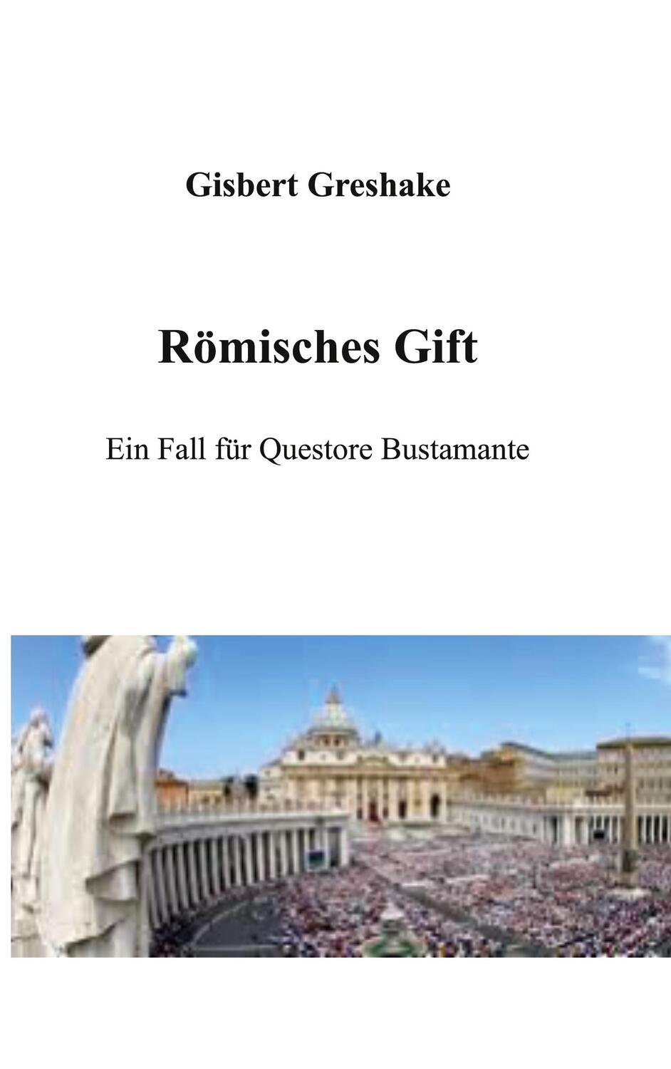 Cover: 9783755711094 | Römisches Gift | Ein Fall für Questore Bustamante | Gisbert Greshake