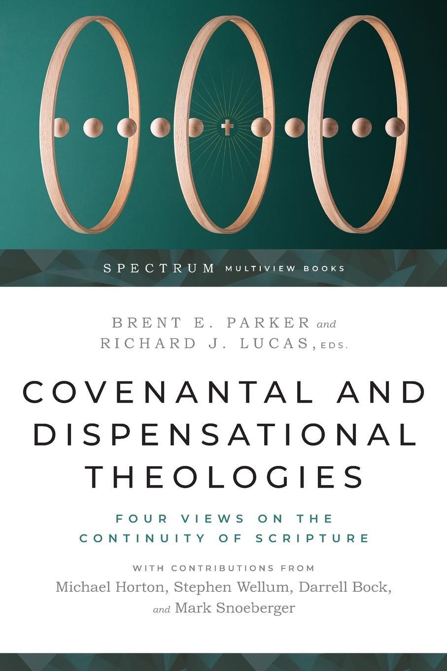 Cover: 9781514001127 | Covenantal and Dispensational Theologies | Brent E. Parker | Buch