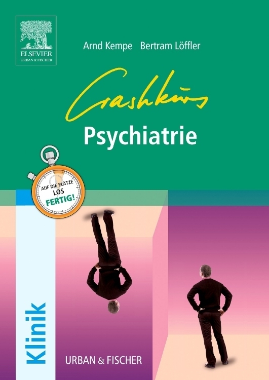 Cover: 9783437314032 | Crashkurs Psychiatrie | Arnd Kempe (u. a.) | Taschenbuch | X | Deutsch