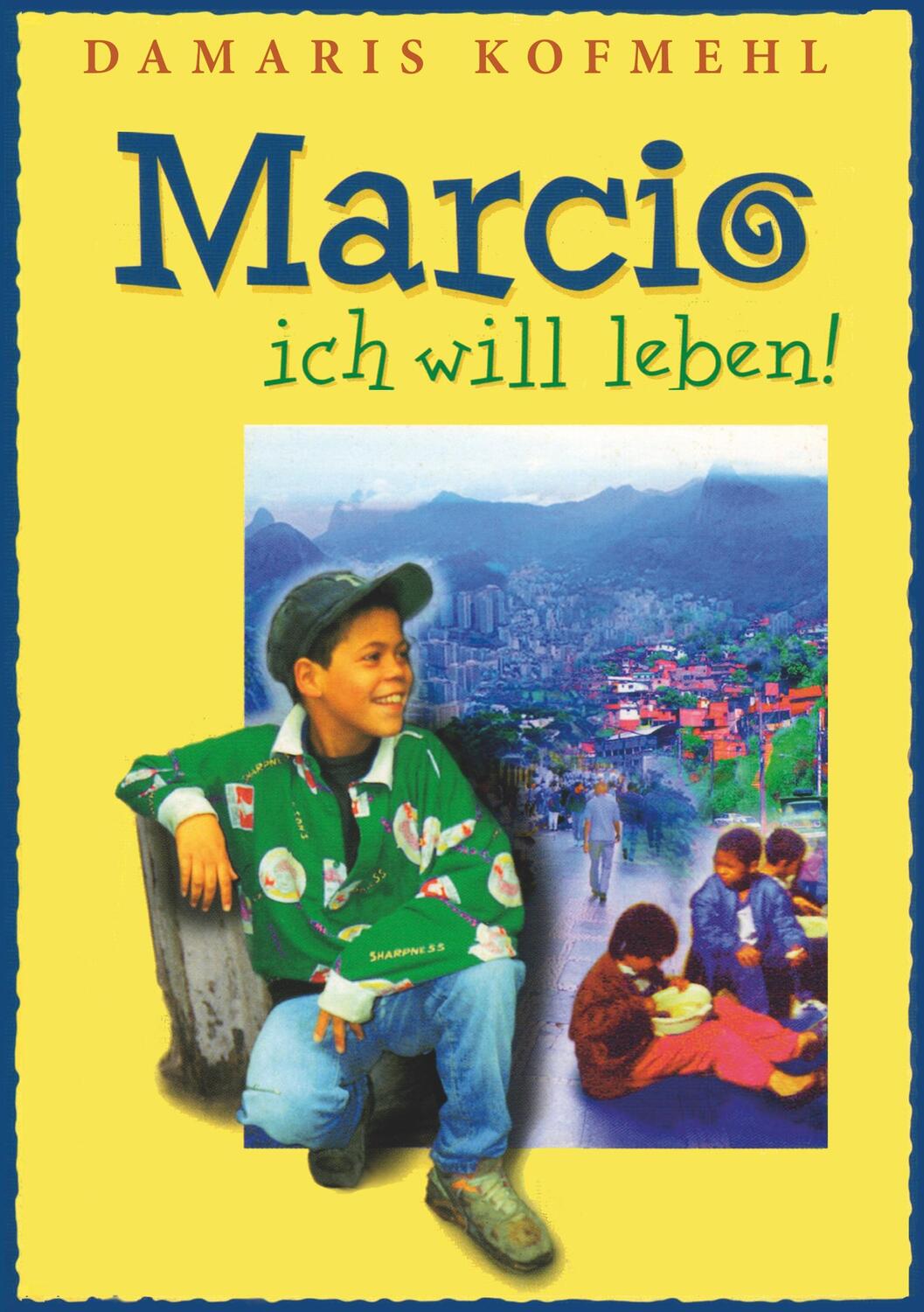Cover: 9783748129165 | Marcio - ich will leben | Damaris Kofmehl | Taschenbuch