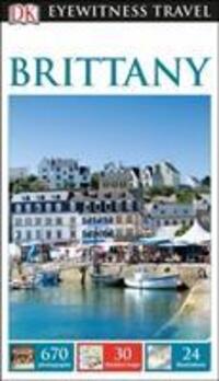 Cover: 9780241273586 | DK Eyewitness Brittany | DK Eyewitness | Taschenbuch | Travel Guide