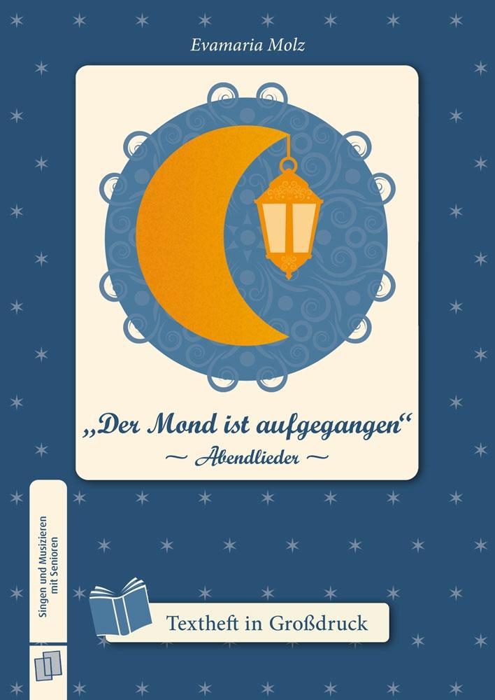 Cover: 9783834631732 | 'Der Mond ist aufgegangen' -Abendlieder- | Evamaria Molz | Broschüre