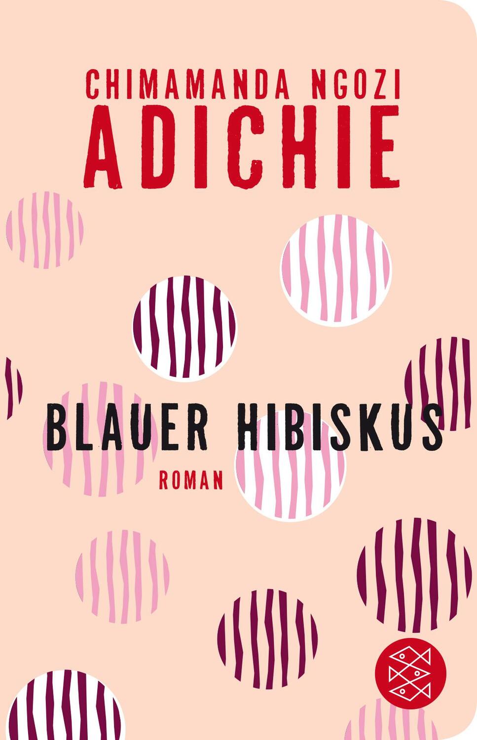 Cover: 9783596521708 | Blauer Hibiskus | Roman | Chimamanda Ngozi Adichie | Buch | Deutsch