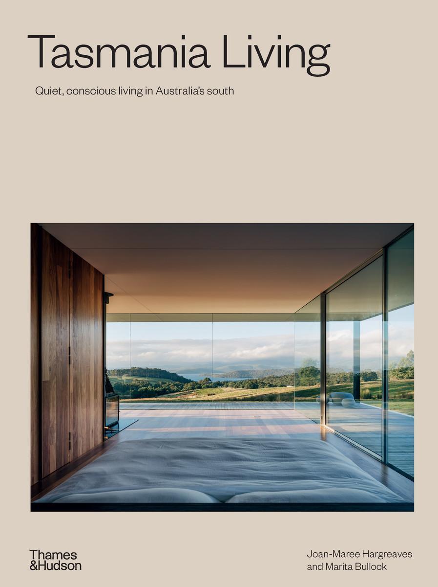 Cover: 9781760762230 | Tasmania Living | Quiet, conscious living in Australia's south | Buch