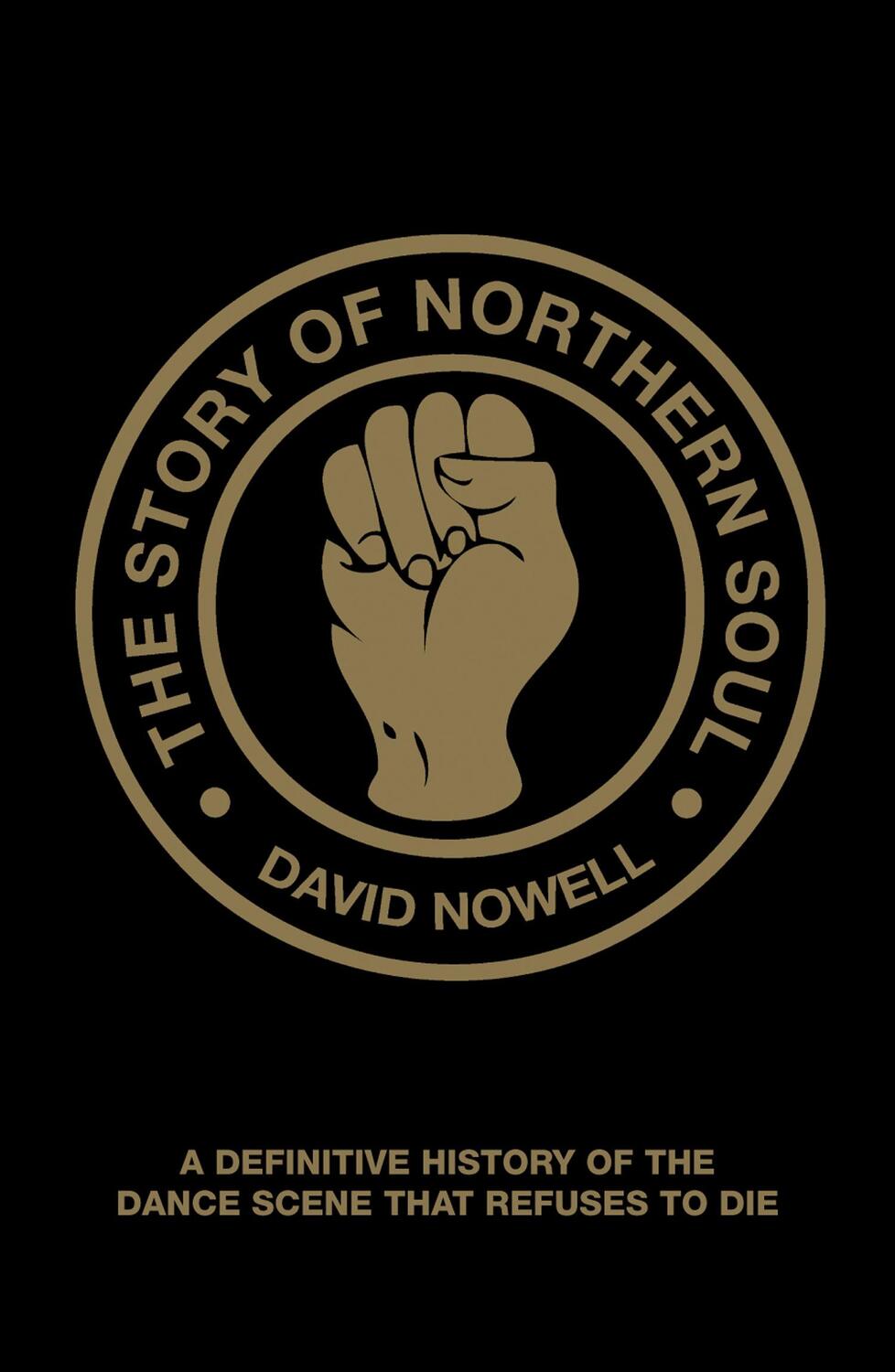 Cover: 9781907554230 | The Story of Northern Soul | David Nowell | Taschenbuch | Englisch