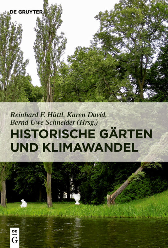 Cover: 9783110607482 | Historische Gärten und Klimawandel | Reinhard F. Hüttl (u. a.) | Buch