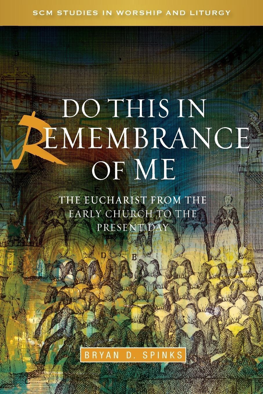 Cover: 9780334043768 | Do This in Remembrance of Me | Bryan Spinks | Taschenbuch | Paperback