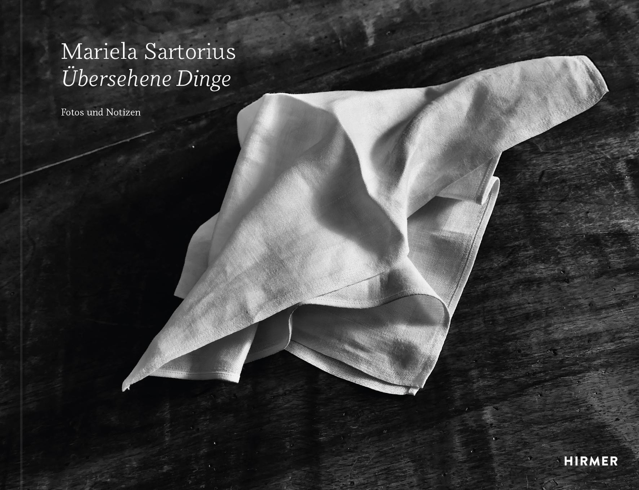 Cover: 9783777436937 | Mariela Sartorius | Übersehene Dinge. Fotos und Notizen | Sartorius