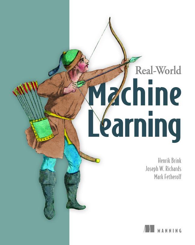 Cover: 9781617291920 | Real-World Machine Learning | Henrick Brink (u. a.) | Taschenbuch