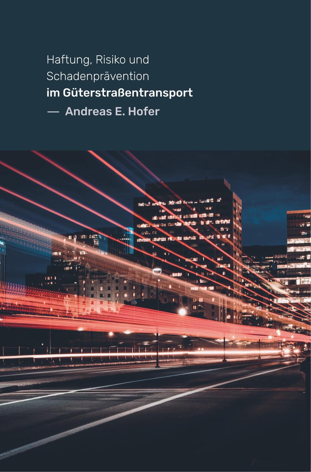 Cover: 9789463864442 | Haftung, Risiko und Schadenprävention im Güterstraßentransport | Hofer