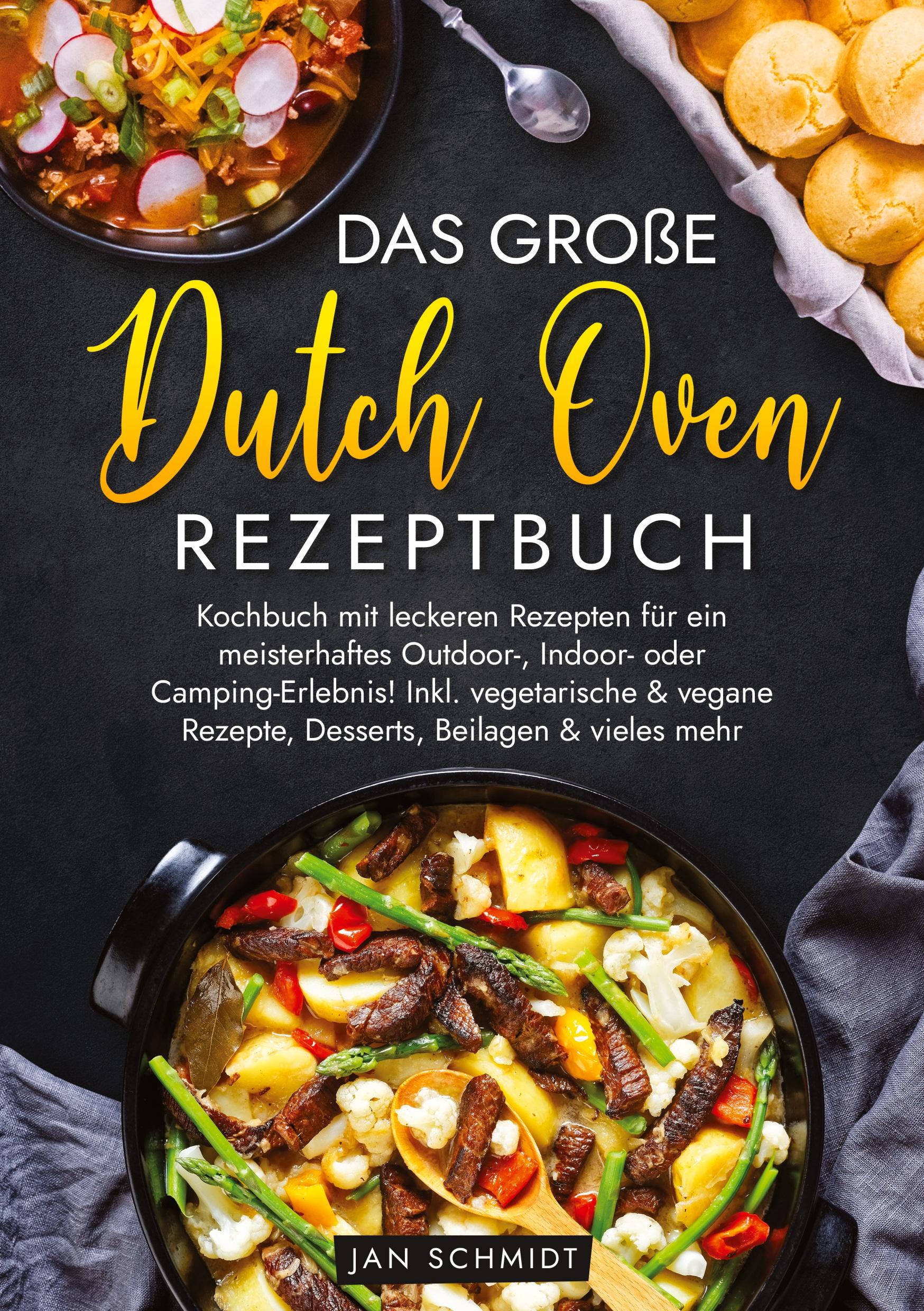 Cover: 9783347955165 | Das große Dutch Oven Rezeptbuch | Jan Schmidt | Taschenbuch | 124 S.