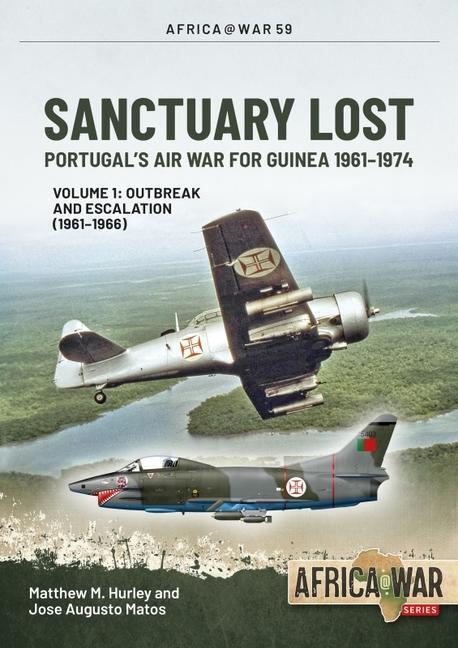 Cover: 9781914059995 | Santuary Lost | Volume 1: the Air War for Guinea 1961-1967 | Buch