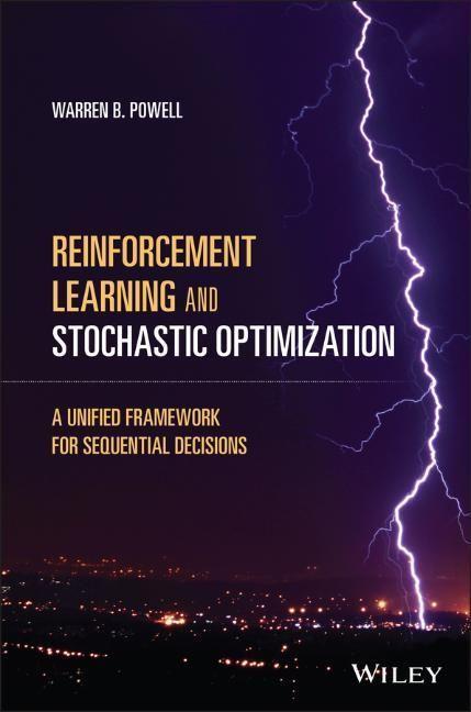 Cover: 9781119815037 | Reinforcement Learning and Stochastic Optimization | Warren B Powell