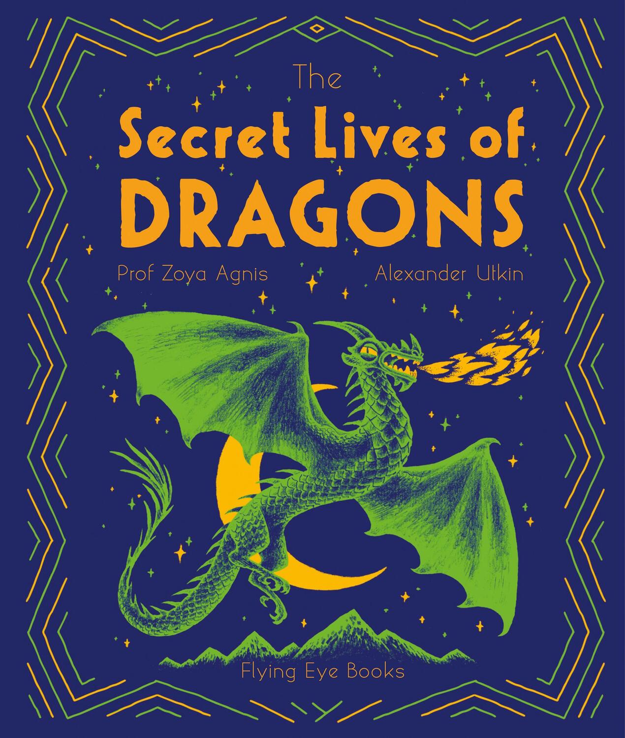 Cover: 9781838740474 | The Secret Lives of Dragons | Zoya Agnis | Buch | Secret Lives | 2021