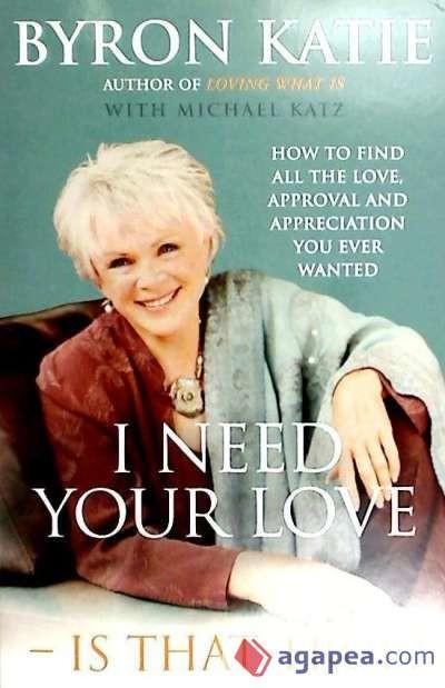 Cover: 9781844130269 | I Need Your Love - Is That True? | Byron Katie | Taschenbuch | 2005
