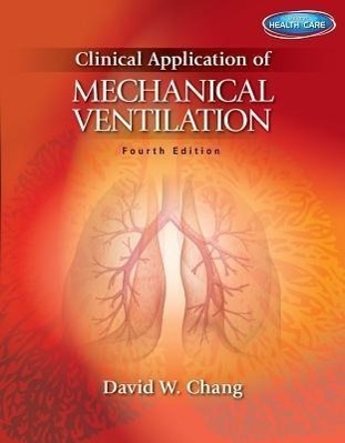 Cover: 9781111539580 | Clinical Application of Mechanical Ventilation | David W. Chang | Buch