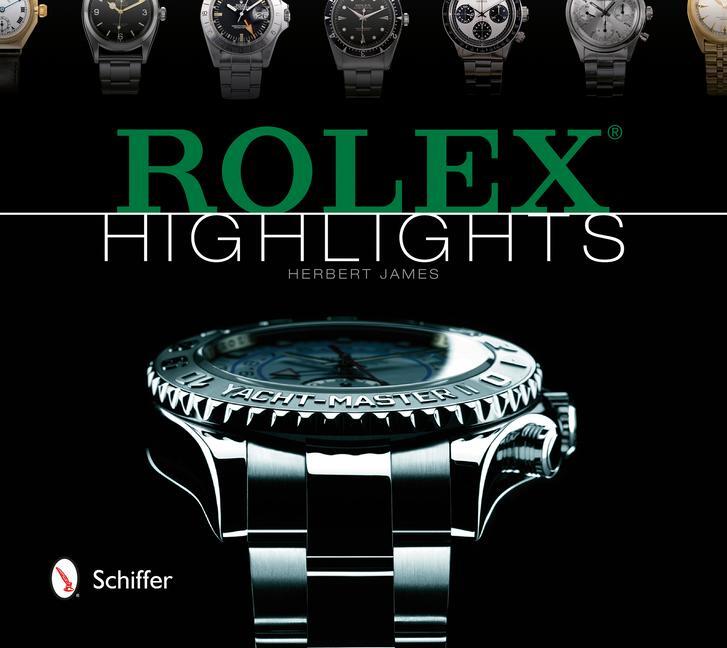 Cover: 9780764346842 | Rolex Highlights | Herbert James | Buch | Wristwatch Highlights | 2015