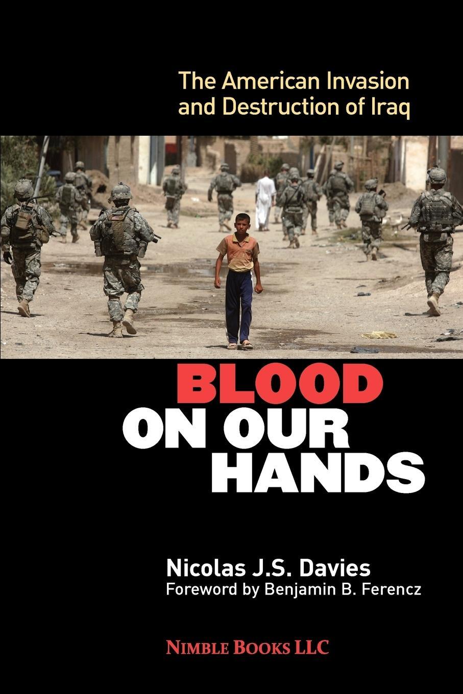 Cover: 9781934840986 | Blood on Our Hands | The American Invasion and Destruction of Iraq