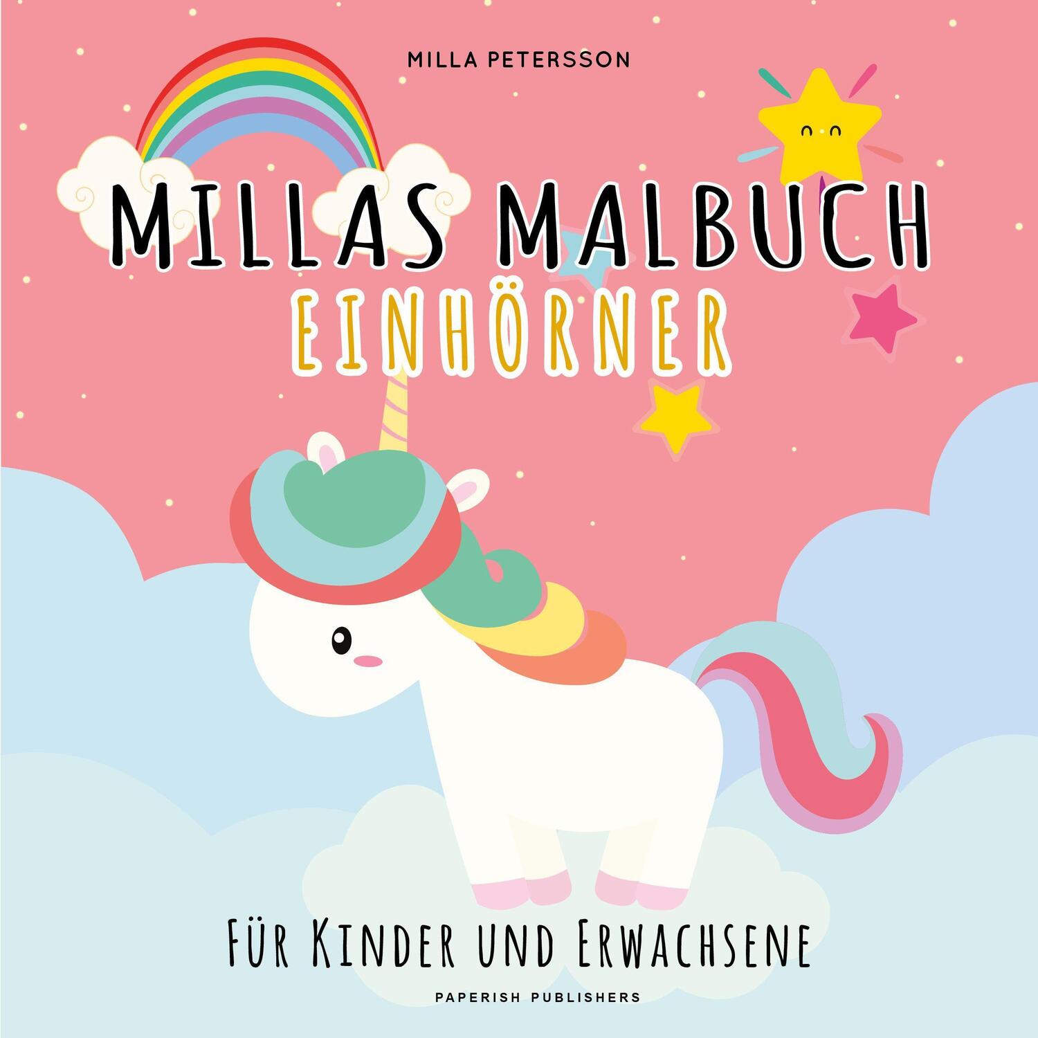 Cover: 9783946739876 | MILLAS EINHORN MALBUCH | Milla Petersson | Taschenbuch | Deutsch