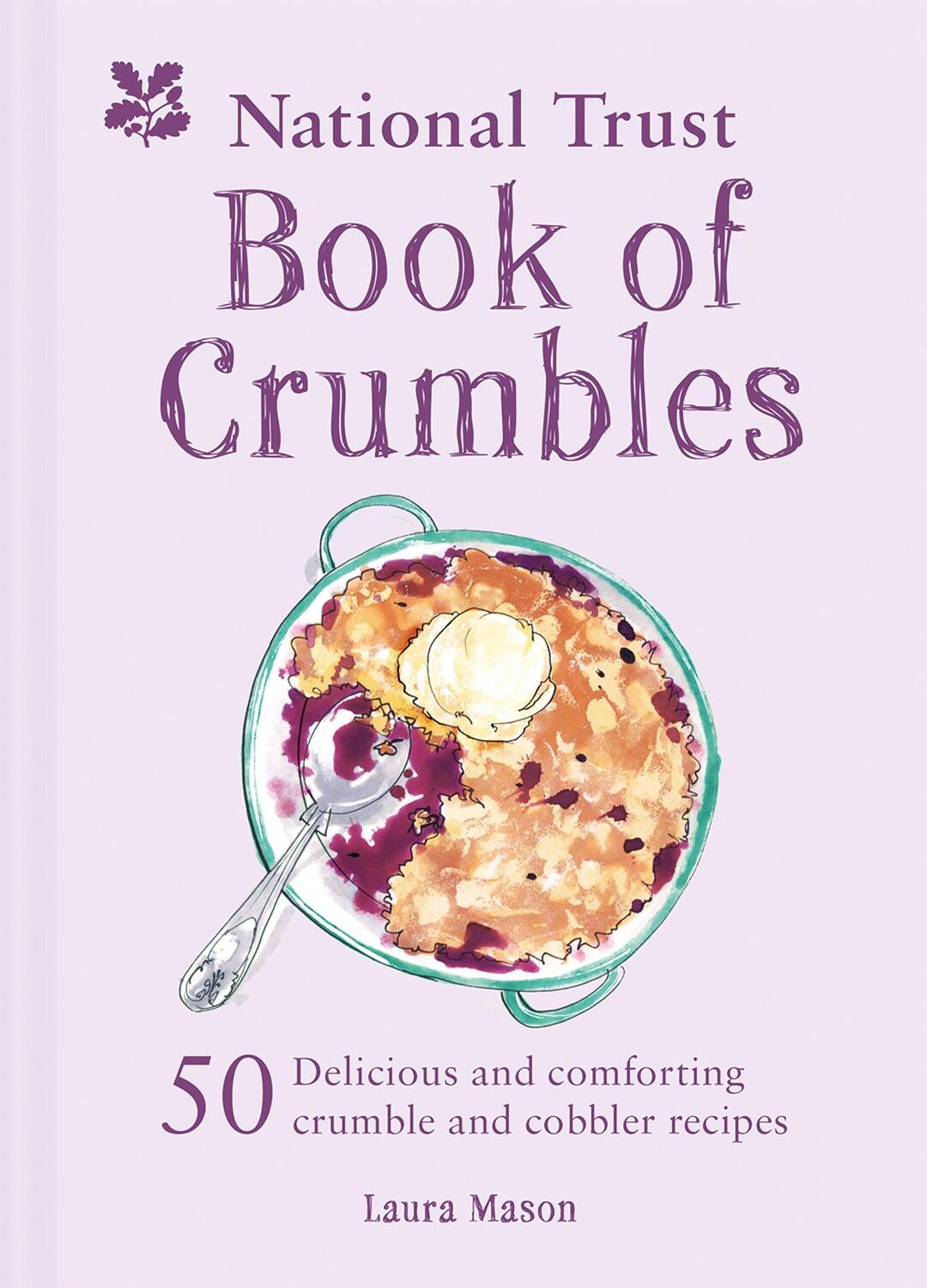 Cover: 9781911358473 | The National Trust Book of Crumbles | Laura Mason | Buch | Englisch