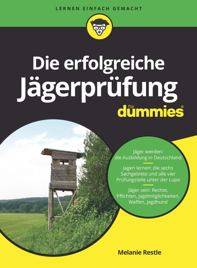 Cover: 9783527714858 | Die erfolgreiche Jägerprüfung für Dummies | Melanie Restle | Buch