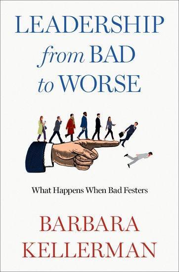 Cover: 9780197759271 | Leadership from Bad to Worse | What Happens When Bad Festers | Buch